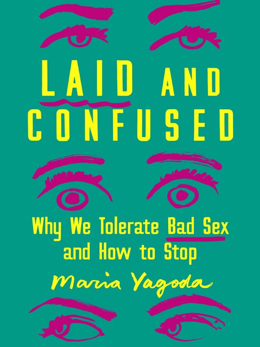 Title details for Laid and Confused by Maria Yagoda - Wait list
